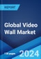 Global Video Wall Market Report by Product, Service, Deployment Type, Technology, Vertical, and Region 2024-2032 - Product Thumbnail Image