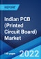 Indian PCB (Printed Circuit Board) Market: Industry Trends, Share, Size, Growth, Opportunity and Forecast 2022-2027 - Product Thumbnail Image