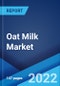Oat Milk Market: Global Industry Trends, Share, Size, Growth, Opportunity and Forecast 2022-2027 - Product Thumbnail Image