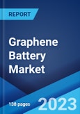 Graphene Battery Market: Global Industry Trends, Share, Size, Growth, Opportunity and Forecast 2023-2028- Product Image