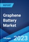 Graphene Battery Market: Global Industry Trends, Share, Size, Growth, Opportunity and Forecast 2022-2027 - Product Image