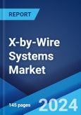 X-by-Wire Systems Market: Global Industry Trends, Share, Size, Growth, Opportunity and Forecast 2023-2028- Product Image