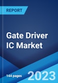 Gate Driver IC Market: Global Industry Trends, Share, Size, Growth, Opportunity and Forecast 2023-2028- Product Image