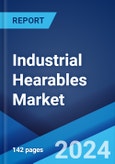 Industrial Hearables Market: Global Industry Trends, Share, Size, Growth, Opportunity and Forecast 2023-2028- Product Image