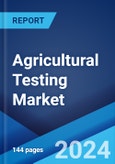 Agricultural Testing Market: Global Industry Trends, Share, Size, Growth, Opportunity and Forecast 2023-2028- Product Image