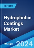 Hydrophobic Coatings Market: Global Industry Trends, Share, Size, Growth, Opportunity and Forecast 2023-2028- Product Image