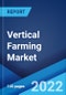 Vertical Farming Market: Global Industry Trends, Share, Size, Growth, Opportunity and Forecast 2022-2027 - Product Thumbnail Image