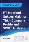 PT Indofood Sukses Makmur Tbk - Company Profile and SWOT Analysis- Product Image