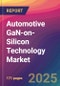 Automotive GaN-on-Silicon Technology Market Size, Market Share, Application Analysis, Regional Outlook, Growth Trends, Key Players, Competitive Strategies and Forecasts, 2022 to 2030 - Product Thumbnail Image