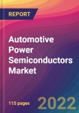 Automotive Power Semiconductors Market Size, Market Share, Application Analysis, Regional Outlook, Growth Trends, Key Players, Competitive Strategies and Forecasts, 2022 to 2030- Product Image