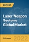 Laser Weapon Systems Global Market Opportunities And Strategies To 2031 - Product Image
