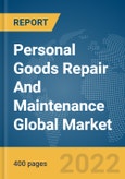 Personal Goods Repair And Maintenance Global Market Opportunities And Strategies To 2031- Product Image