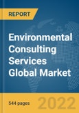 Environmental Consulting Services Global Market Opportunities And Strategies To 2031: COVID-19 Impact And Recovery- Product Image