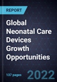 Global Neonatal Care Devices Growth Opportunities- Product Image
