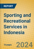 Sporting and Recreational Services in Indonesia: ISIC 924- Product Image