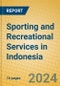 Sporting and Recreational Services in Indonesia: ISIC 924 - Product Thumbnail Image