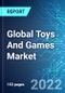Global Toys And Games Market: Analysis By Product, By Distribution Channel, By End User, By Region, Size and Trends with Impact of COVID-19 and Forecast up to 2026 - Product Image