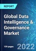 Global Data Intelligence & Governance Market: Analysis By Segment, By Deployment, By Application, By Region Size and Trends with Impact of COVID-19 and Forecast up to 2026- Product Image