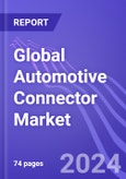 Global Automotive Connector Market by Application, Vehicle Type and Region: Insights & Forecast (2024-2028)- Product Image