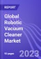 Global Robotic Vacuum Cleaner Market (by Type, Mode of Charging, Application, End-User & Region): Insights & Forecast with Potential Impact of COVID-19 (2023-2027) - Product Image