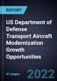 US Department of Defense Transport Aircraft Modernization Growth Opportunities- Product Image
