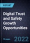 Digital Trust and Safety Growth Opportunities - Product Image