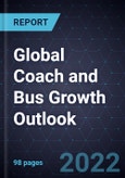Global Coach and Bus Growth Outlook, 2022- Product Image