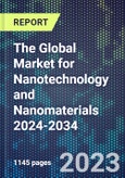 The Global Market for Nanotechnology and Nanomaterials 2024-2034- Product Image