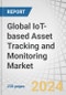 Global IoT-based Asset Tracking and Monitoring Market by Connectivity Type (Wi-Fi, Bluetooth, Cellular, NB-IoT, LoRa, SigFox, UWB, GNSS, ZigBee, Thread), Monitoring Type (Indoor, Outdoor), Application (Manufacturing, Automotive), Region - Forecast to 2029 - Product Image