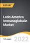 Latin America Immunoglobulin Market 2022-2028 - Product Thumbnail Image
