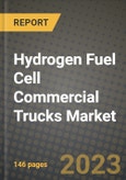 Hydrogen Fuel Cell Commercial Trucks Market Outlook Report - Industry Size, Trends, Insights, Market Share, Competition, Opportunities, and Growth Forecasts by Segments, 2022 to 2030- Product Image