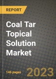 Coal Tar Topical Solution Market Outlook Report - Industry Size, Trends, Insights, Market Share, Competition, Opportunities, and Growth Forecasts by Segments, 2022 to 2030- Product Image