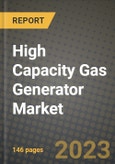 High Capacity Gas Generator Market Outlook Report - Industry Size, Trends, Insights, Market Share, Competition, Opportunities, and Growth Forecasts by Segments, 2022 to 2030- Product Image
