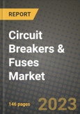 Circuit Breakers & Fuses Market Outlook Report - Industry Size, Trends, Insights, Market Share, Competition, Opportunities, and Growth Forecasts by Segments, 2022 to 2030- Product Image