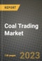 Coal Trading Market Outlook Report - Industry Size, Trends, Insights, Market Share, Competition, Opportunities, and Growth Forecasts by Segments, 2022 to 2030 - Product Thumbnail Image