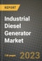 Industrial Diesel Generator Market Outlook Report - Industry Size, Trends, Insights, Market Share, Competition, Opportunities, and Growth Forecasts by Segments, 2022 to 2030 - Product Image