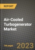 Air-Cooled Turbogenerator Market Outlook Report - Industry Size, Trends, Insights, Market Share, Competition, Opportunities, and Growth Forecasts by Segments, 2022 to 2030- Product Image