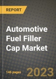 Automotive Fuel Filler Cap Market Outlook Report - Industry Size, Trends, Insights, Market Share, Competition, Opportunities, and Growth Forecasts by Segments, 2022 to 2030- Product Image