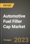 Automotive Fuel Filler Cap Market Outlook Report - Industry Size, Trends, Insights, Market Share, Competition, Opportunities, and Growth Forecasts by Segments, 2022 to 2030 - Product Image