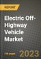 Electric Off-Highway Vehicle Market Outlook Report - Industry Size, Trends, Insights, Market Share, Competition, Opportunities, and Growth Forecasts by Segments, 2022 to 2030 - Product Image