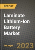 Laminate Lithium-Ion Battery Market Outlook Report - Industry Size, Trends, Insights, Market Share, Competition, Opportunities, and Growth Forecasts by Segments, 2022 to 2030- Product Image