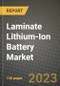 Laminate Lithium-Ion Battery Market Outlook Report - Industry Size, Trends, Insights, Market Share, Competition, Opportunities, and Growth Forecasts by Segments, 2022 to 2030 - Product Thumbnail Image