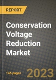 Conservation Voltage Reduction Market Outlook Report - Industry Size, Trends, Insights, Market Share, Competition, Opportunities, and Growth Forecasts by Segments, 2022 to 2030- Product Image