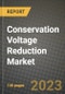 Conservation Voltage Reduction Market Outlook Report - Industry Size, Trends, Insights, Market Share, Competition, Opportunities, and Growth Forecasts by Segments, 2022 to 2030 - Product Image