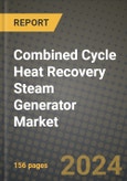 Combined Cycle Heat Recovery Steam Generator Market Report: Industry Size, Market Shares Data, Latest Trends, Insights, Growth Potential, CAGR Forecasts to 2034- Product Image