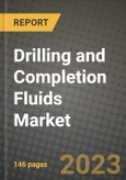 Drilling and Completion Fluids Market Outlook Report - Industry Size, Trends, Insights, Market Share, Competition, Opportunities, and Growth Forecasts by Segments, 2022 to 2030- Product Image