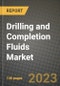 Drilling and Completion Fluids Market Outlook Report - Industry Size, Trends, Insights, Market Share, Competition, Opportunities, and Growth Forecasts by Segments, 2022 to 2030 - Product Image