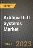Artificial Lift Systems Market Outlook Report - Industry Size, Trends, Insights, Market Share, Competition, Opportunities, and Growth Forecasts by Segments, 2022 to 2030- Product Image