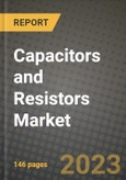 Capacitors and Resistors Market Outlook Report - Industry Size, Trends, Insights, Market Share, Competition, Opportunities, and Growth Forecasts by Segments, 2022 to 2030- Product Image