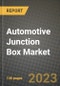 Automotive Junction Box Market Outlook Report - Industry Size, Trends, Insights, Market Share, Competition, Opportunities, and Growth Forecasts by Segments, 2022 to 2030 - Product Image